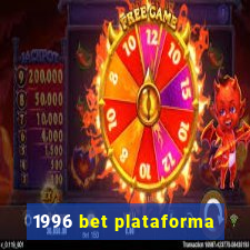 1996 bet plataforma